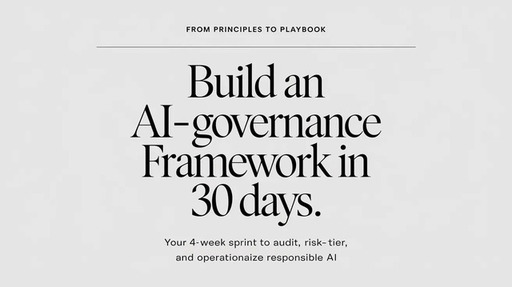 Build an AI Governance Framework in 30 Days (1).jp